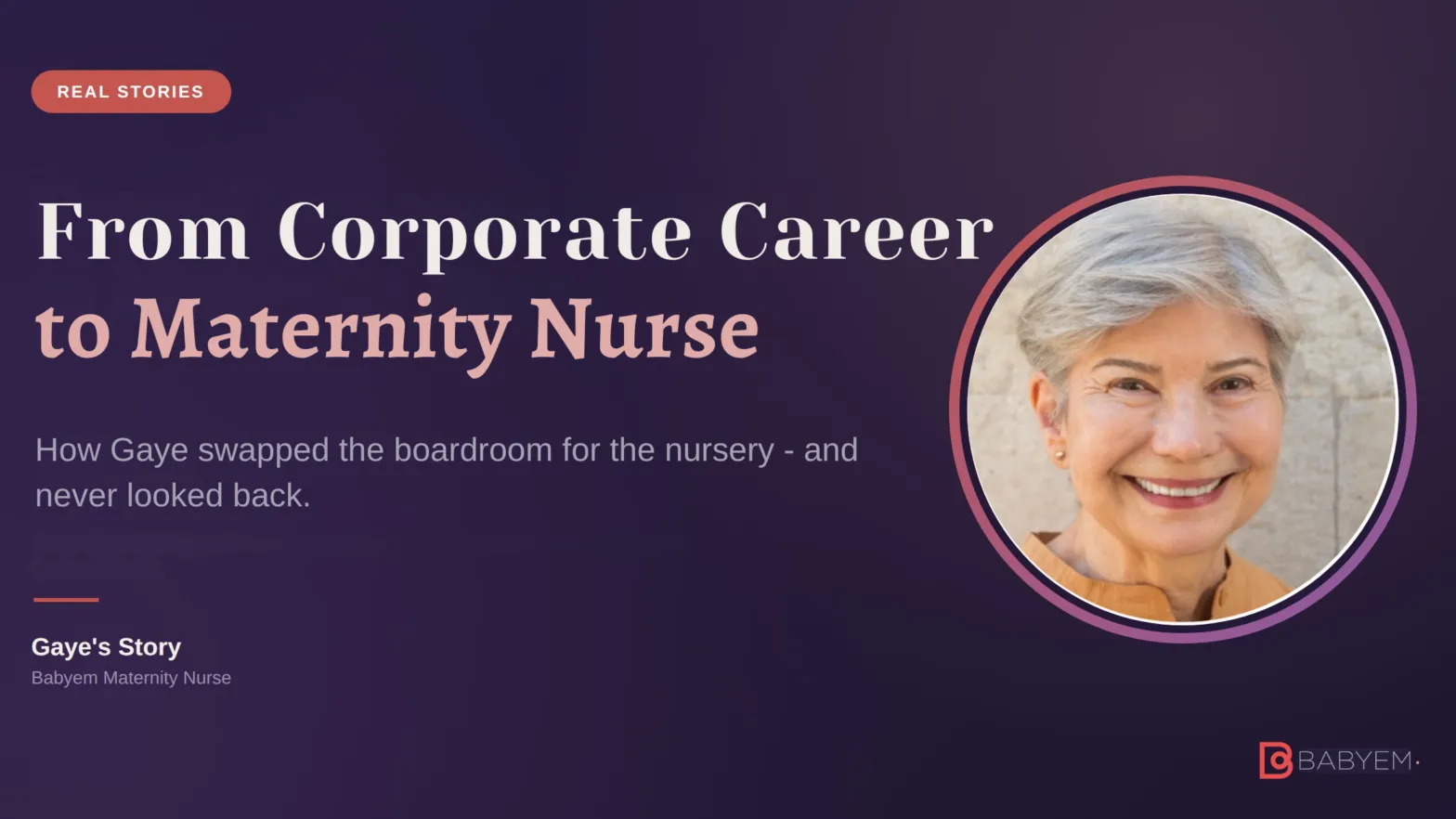Babyem maternity nurse Gaye - from corporate career to maternity nurse story