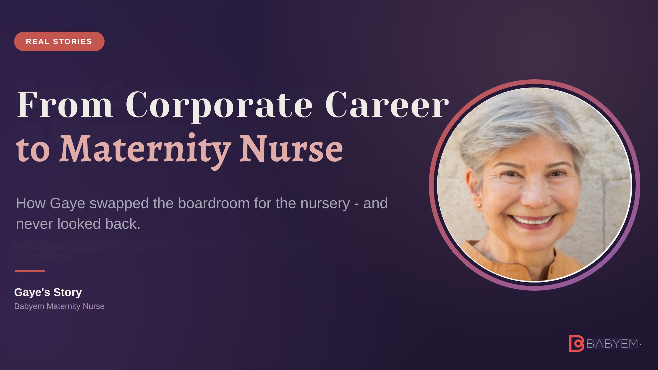 Babyem maternity nurse Gaye - from corporate career to maternity nurse story